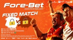 fore bet fixed match